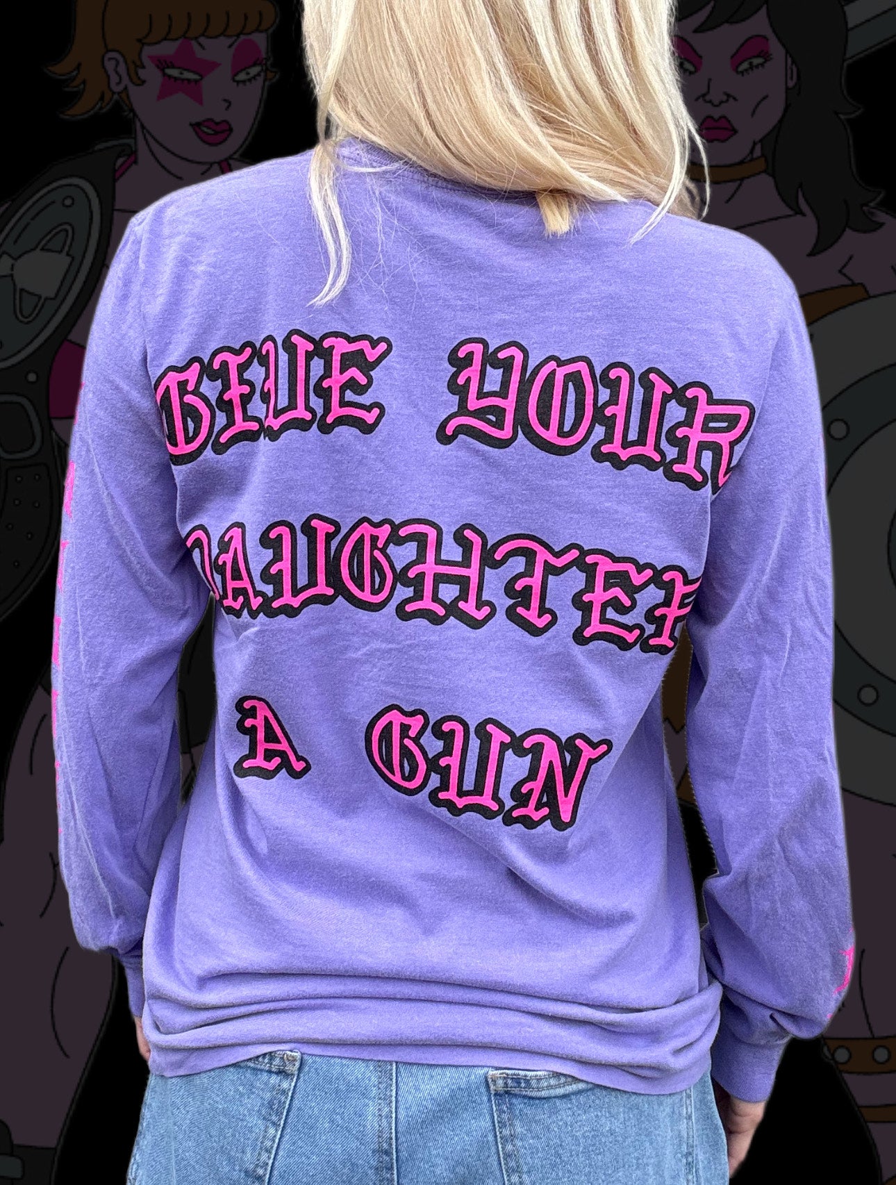 ARM WOMEN Lavender Longsleeve tee with "Give Your Daughter A Gun" Backprint
